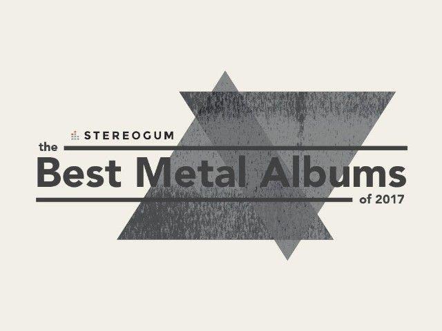 Stereogum Logo - The Best Metal Albums Of 2017 - Stereogum