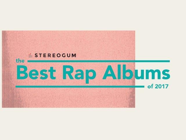 Stereogum Logo - The 40 Best Rap Albums Of 2017 - Stereogum