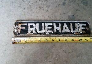 Fruehauf Logo - VINTAGE FRUEHAUF SEMITRUCK TRAILER EMBLEM SIGN | eBay