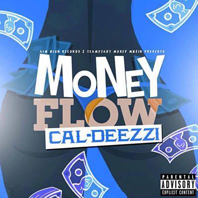 Flow-Cal Logo - Money Flow - Cal Deezzi | Shazam