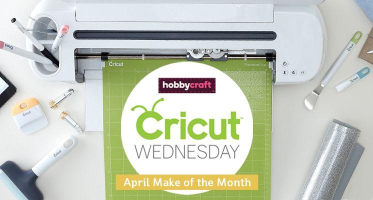 Hobbycraft Logo - Cricut Make of the Month Competition - April - Hobbycraft Blog