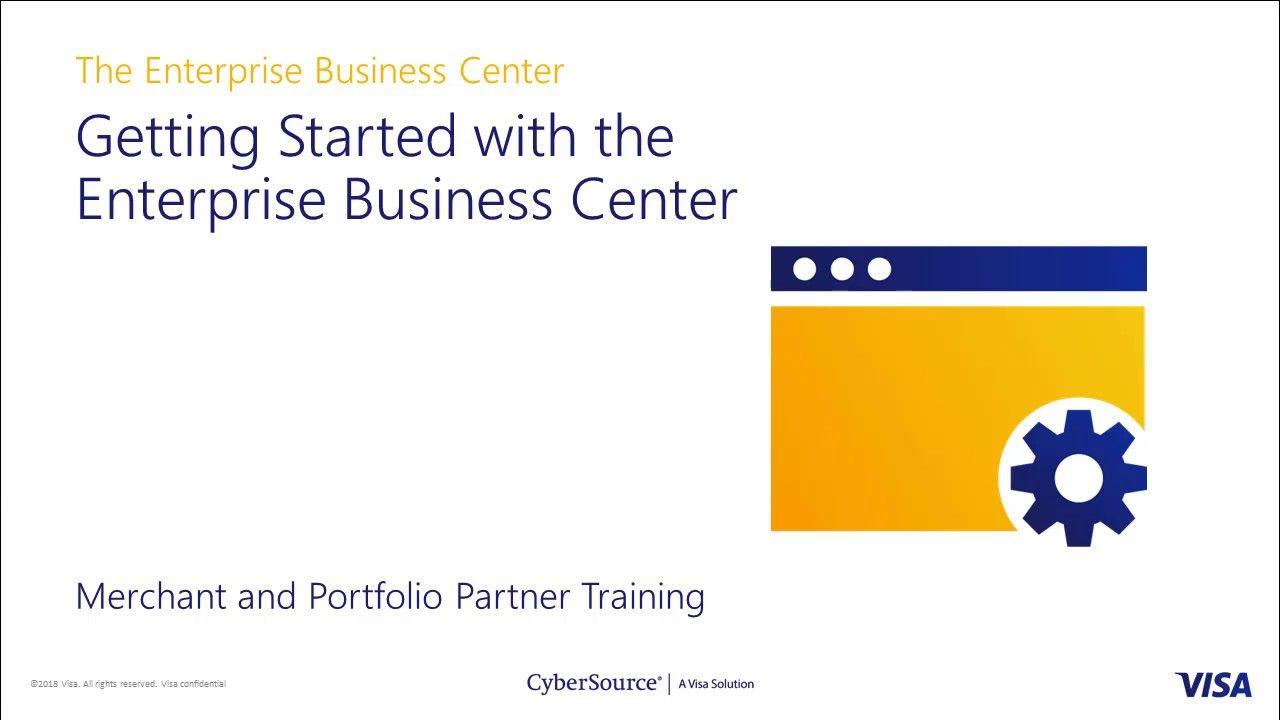 CyberSource Logo - Getting Started with the Enterprise Business Center