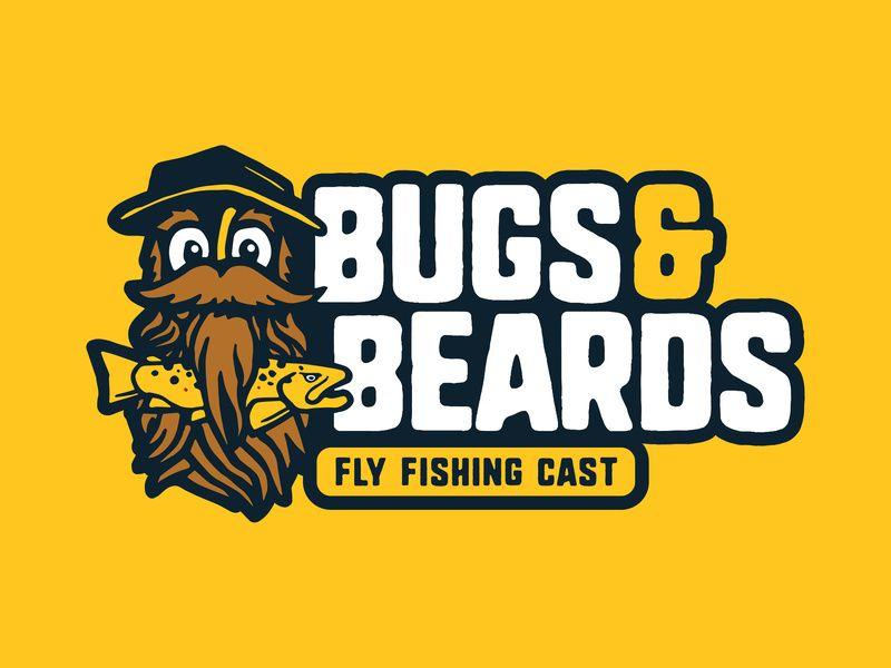 Bugs Logo - Bugs & Beards Fly Fishing Podcast Logo by Nick Meloy on Dribbble