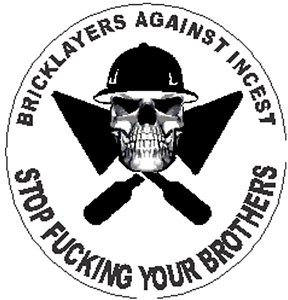 Bricklayer Logo - Details about Bricklayer's against incest, stop Fu@king your brothers  sticker, CBL-9