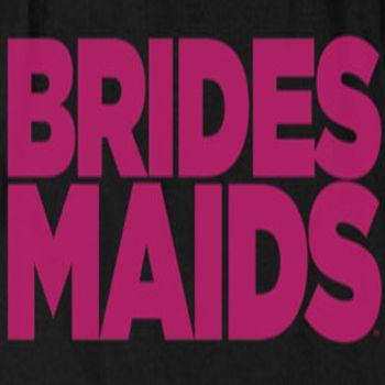 Bridesmaids Logo - Bridesmaids Logo Shirts - Bridesmaids Shirts