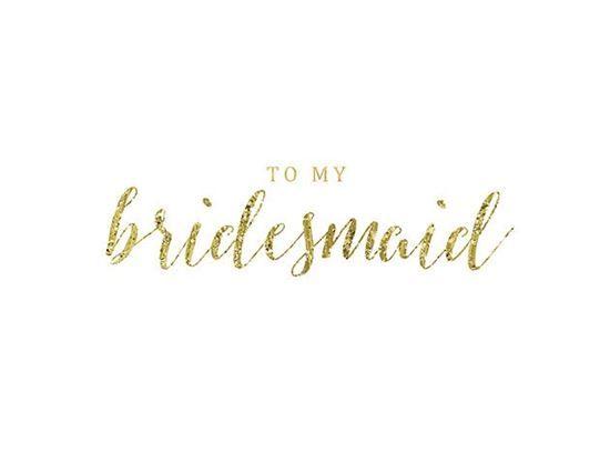 Bridesmaid Logo - Gold To My Bridesmaid