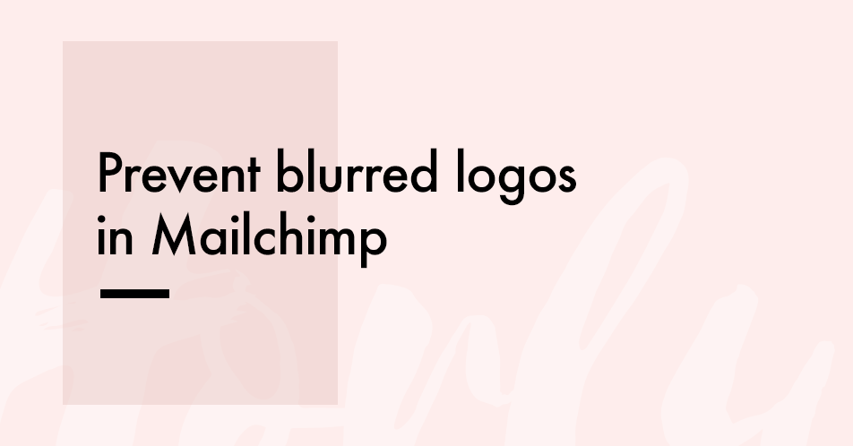 Becoming Logo - Prevent blurred logos in Mailchimp - Horlu - Medium