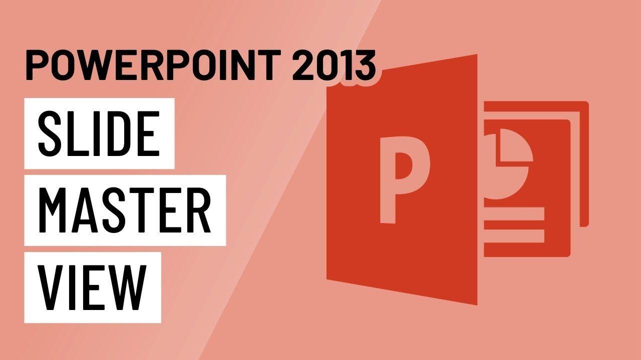 Slide Logo - PowerPoint 2013: Slide Master View