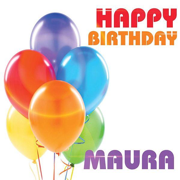 Maura Logo - Happy Birthday Maura by The Birthday Crew