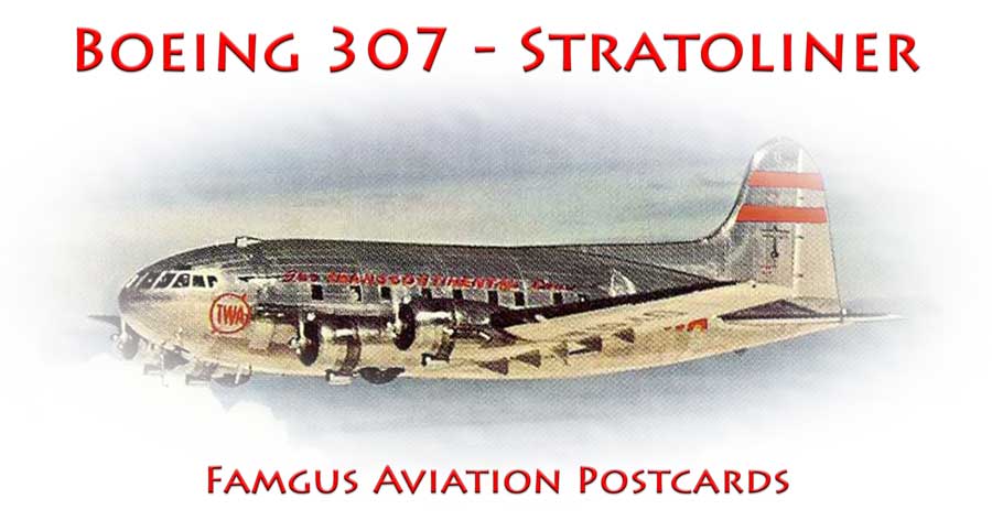 Stratoliner Logo - Famgus Aviation Postcards: Boeing 307 - The Stratoliner