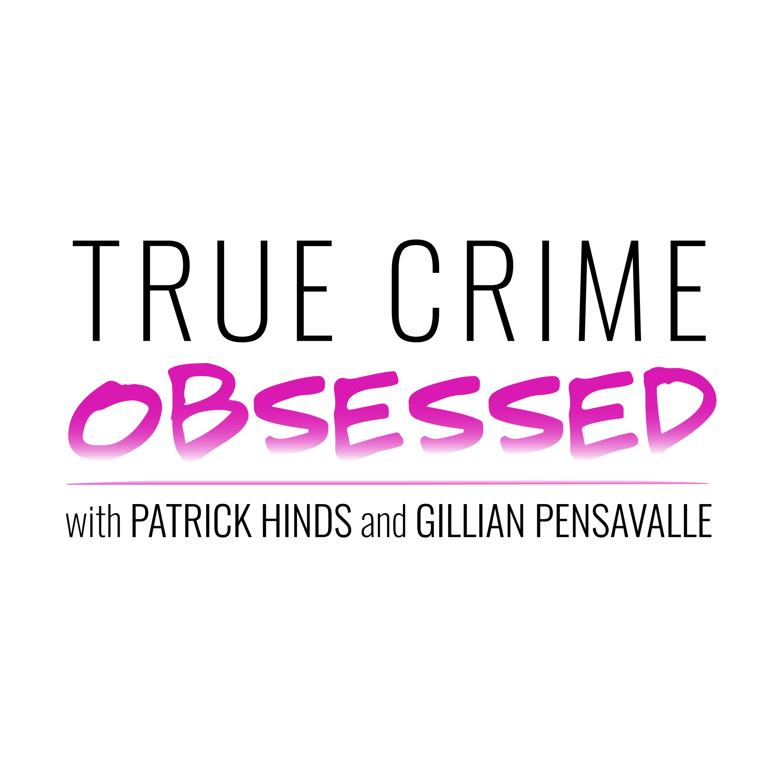 Obsessed Logo - pod. fanatic. Podcast: True Crime Obsessed