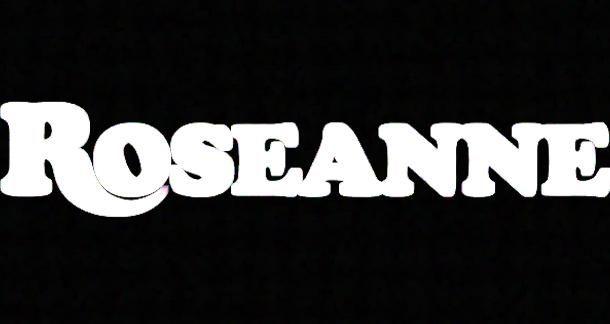 Roseanne Logo - What Made 'Roseanne' Great