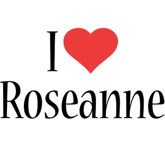 Roseanne Logo - Roseanne Logo | Name Logo Generator - I Love, Love Heart, Boots ...