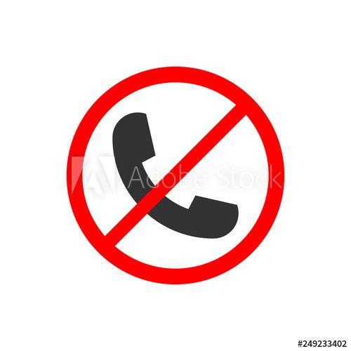 Prohibition Logo - No phone sign vector flat icon. No talking and calling icon. Red ...