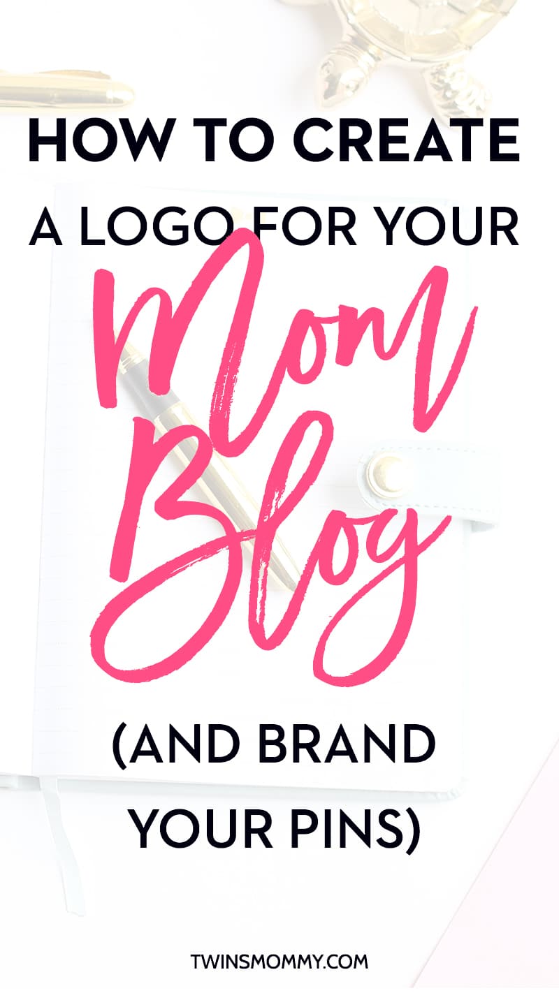 Mom Logo - How to Create a Logo For Your New Mom Blog (And Brand Your Pins ...