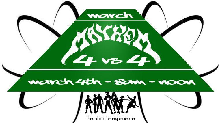 Mayhem Logo - 4v4 March Mayhem - The Ultimate Experience