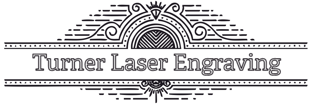 Engraving Logo - Custom Order Request. Turner Laser Engraving & Cutting