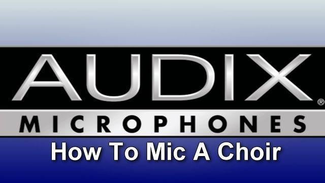 Audix Logo - Audix Microphones - How To Mic A Choir Part 1 - Introduction and ...