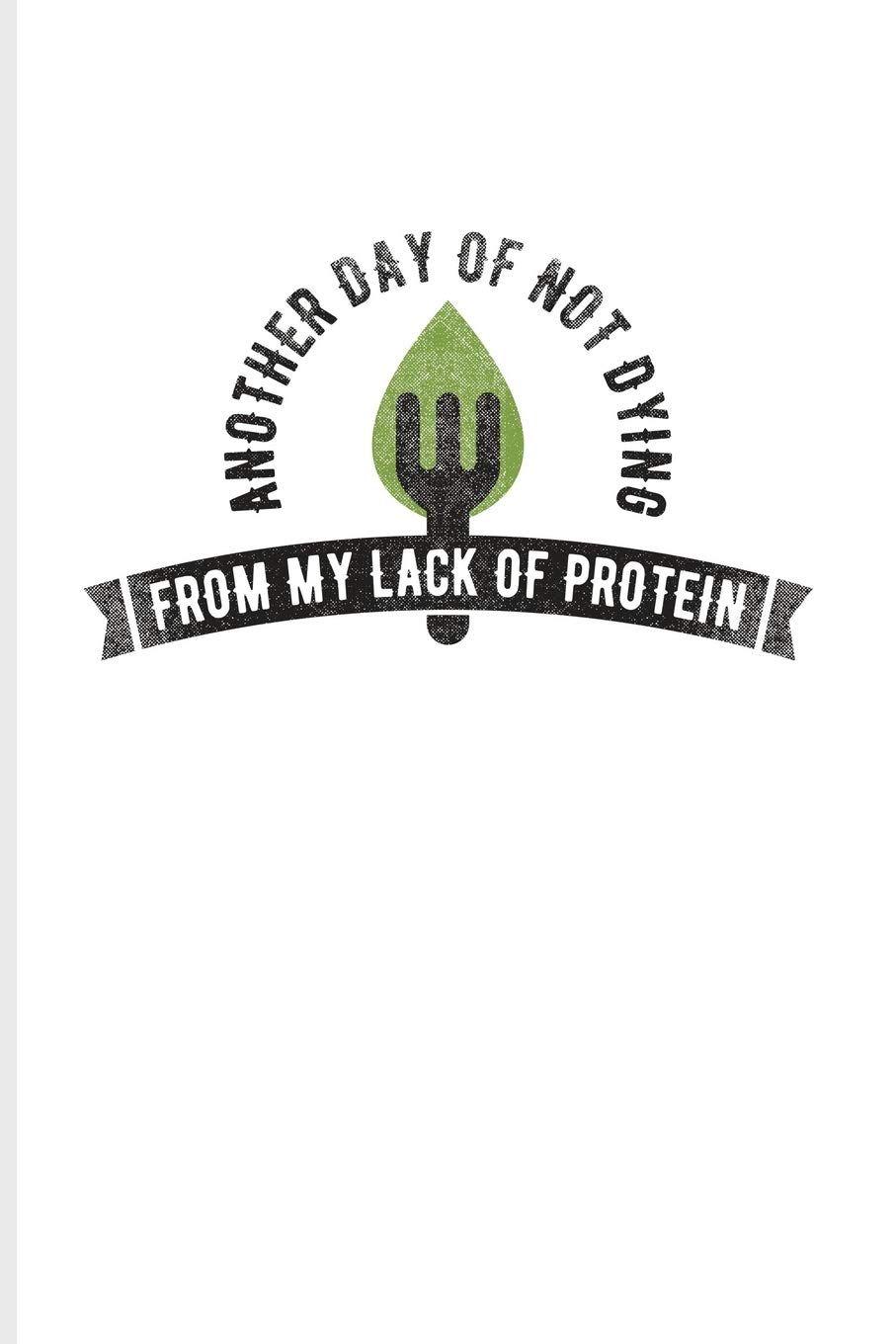 Cookbook Logo - Amazon.com: Another Day Of Not Dying From My Lack Of Protein: Cool ...