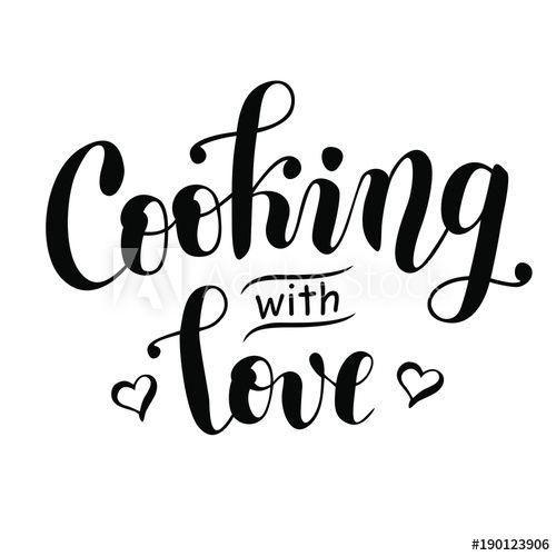 Cookbook Logo - Handwritten modern calligraphy lettering of Cooking with love in ...