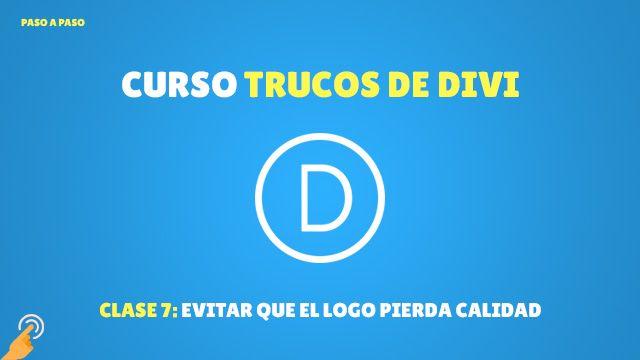 Truco Logo - Curso Trucos de Divi : Evitar que el logo pierda calidad