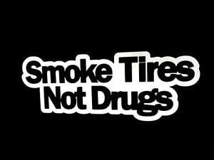 Hoonigan Logo - Details about Smoke tires not drugs drift hoonigan car truck window sticker  vinyl decal #385