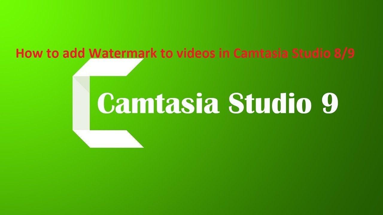 Camtasia Logo - How To Add Watermark To Videos In Camtasia Studio 8 9