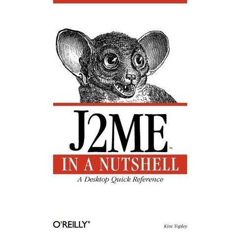 J2ME Logo - J2me in a Nutshell - (In a Nutshell (O'Reilly)) by Kim Topley (Paperback)