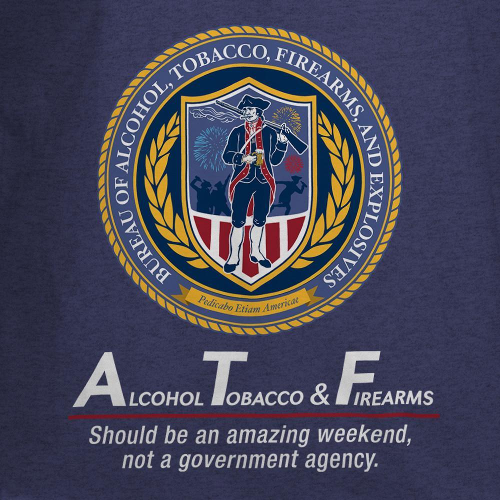 ATF Logo - Alcohol Tobacco and Firearms Amazing Weekend t-Shirt