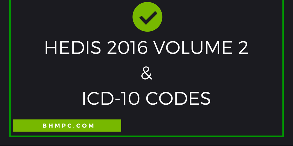 NCQA Logo - NCQA Presents HEDIS 2016 Volume 2 With Relevant ICD 10 Codes