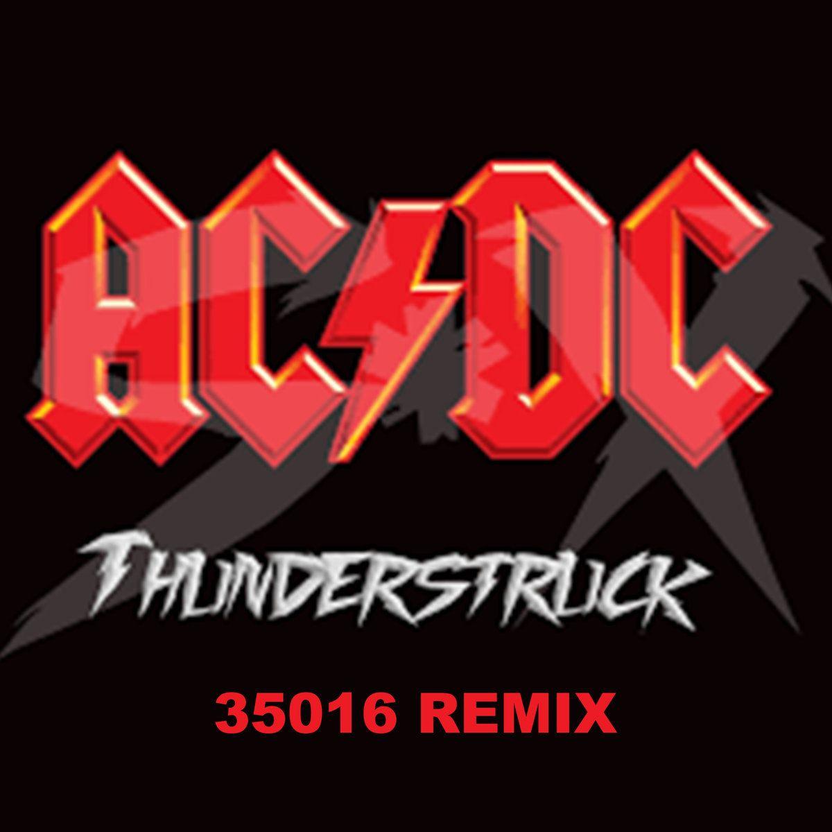 Thunderstruck Logo - AC/DC - Thunderstruck (35016 Remix) | T.H.O.R.