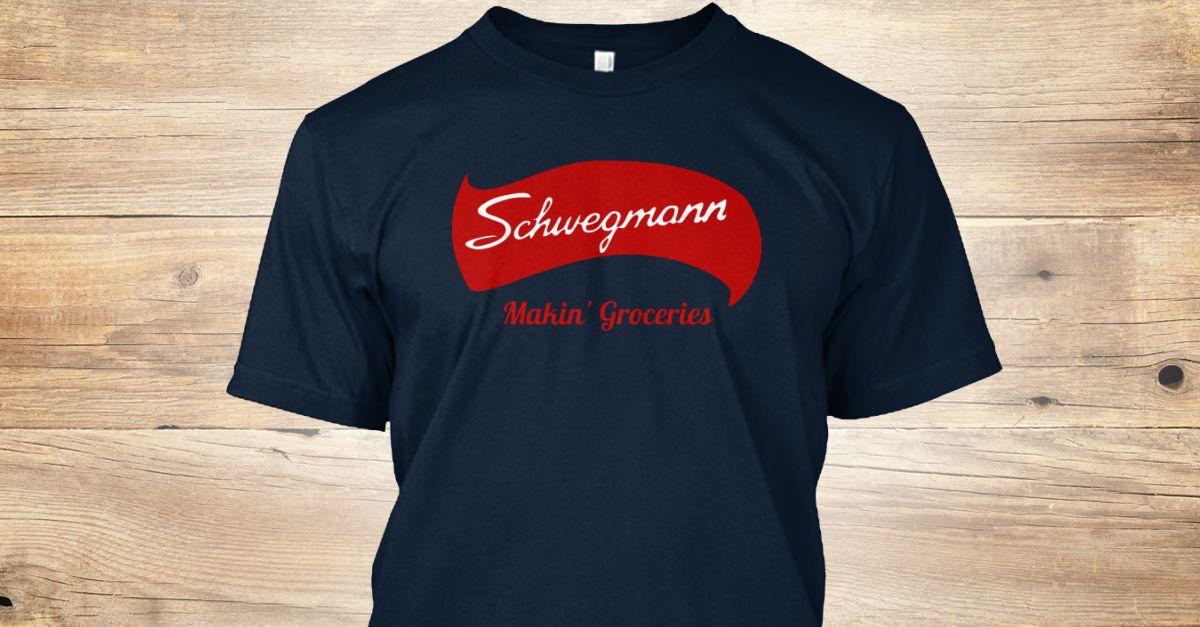Schwegmann's Logo - Schwegmann Makin' Groceries T Shirt!