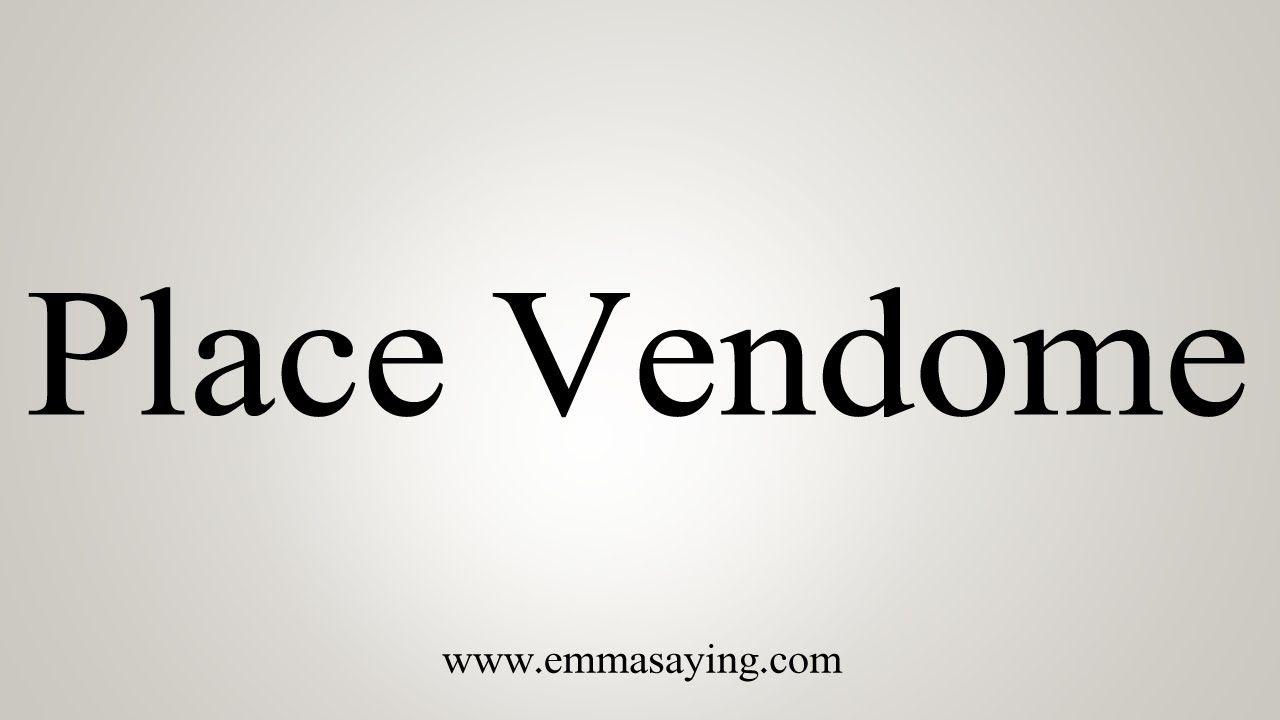 Vendome Logo - How To Say Place Vendome