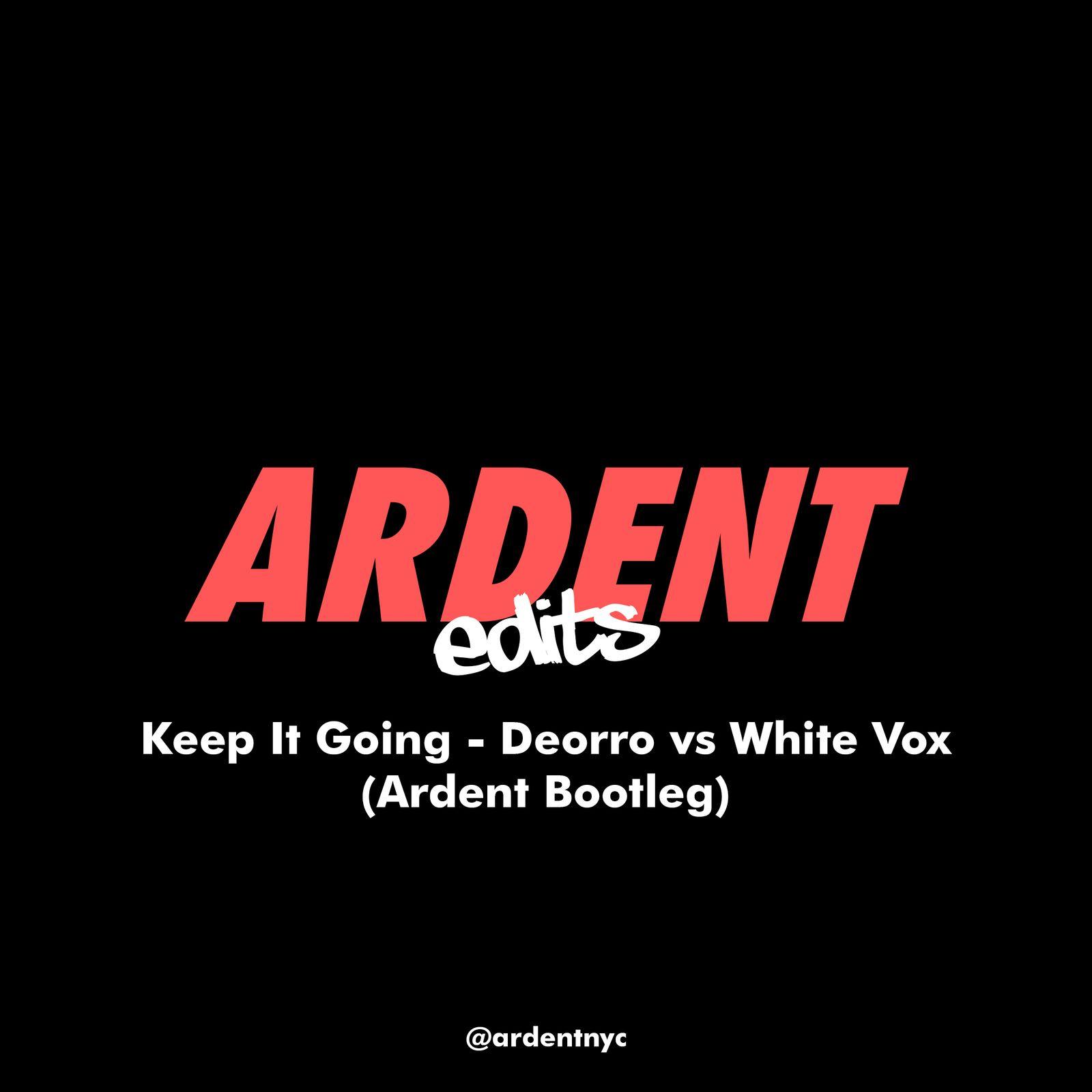 Deorro Logo - Keep It Going (Ardent Bootleg) by Deorro from DJ Ardent: Listen for free