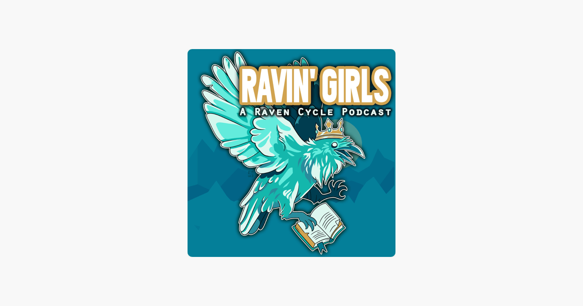 Ravin Logo - Ravin' Girls: A Raven Cycle Podcast on Apple Podcasts