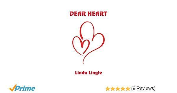 Lingle Logo - Dear Heart: Linda Lingle: 9781625267887: Amazon.com: Books