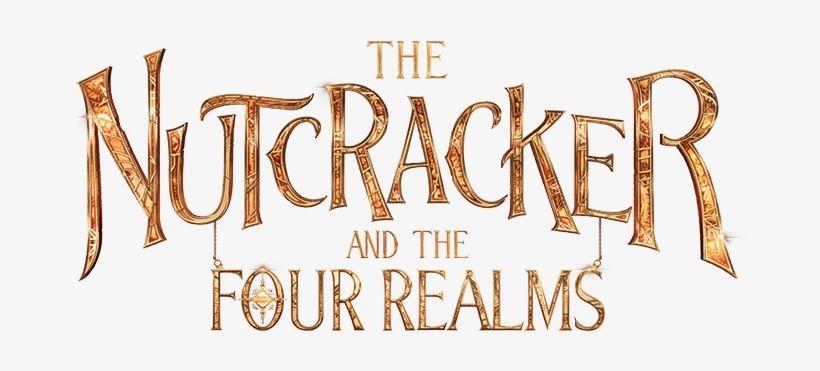 Nutcracker Logo - The Nutcracker And The Four Realms Logo - Nutcracker And The Four ...