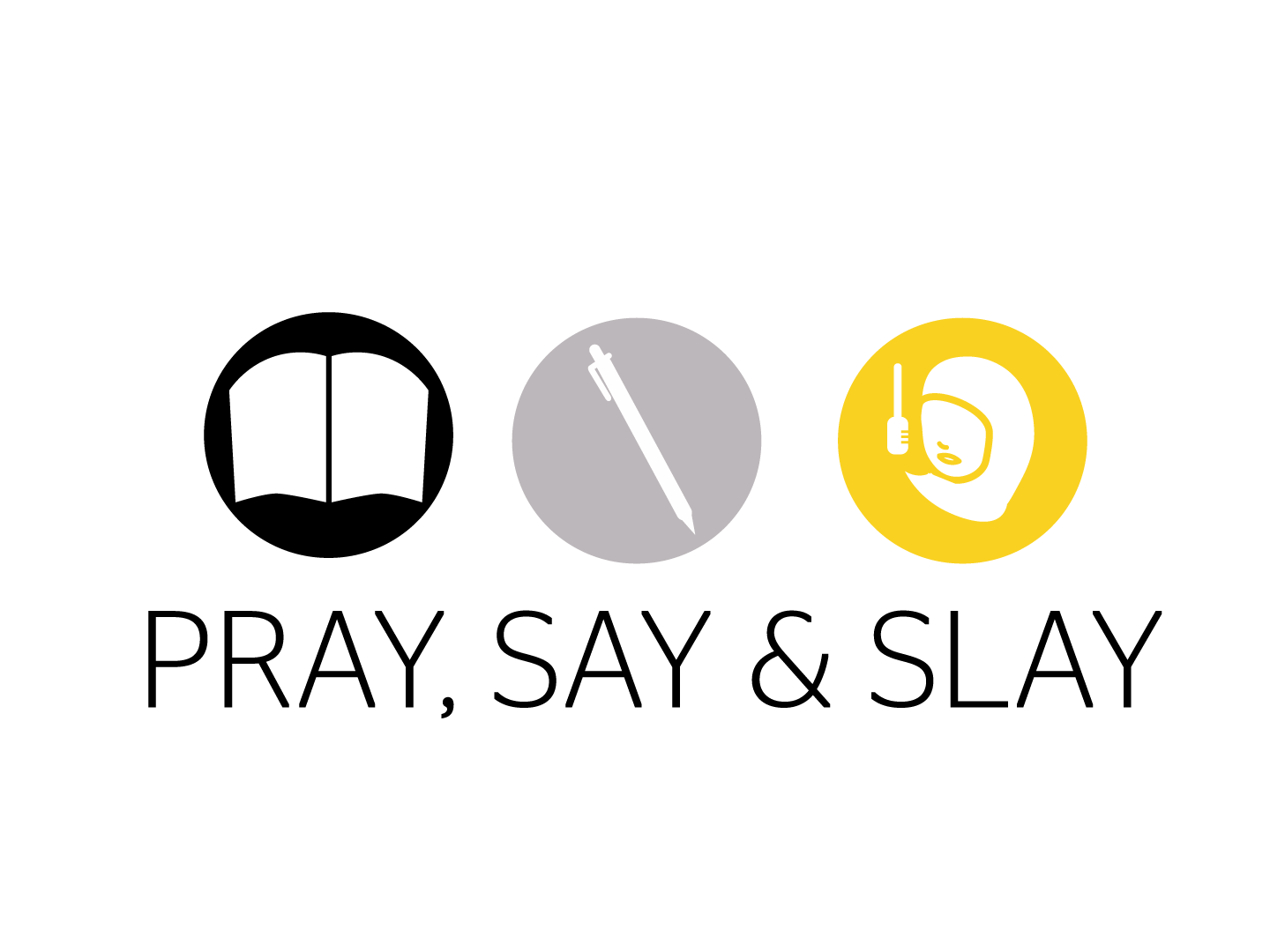 Slay Logo - Pray Say Slay Logo by Sana Shah on Dribbble
