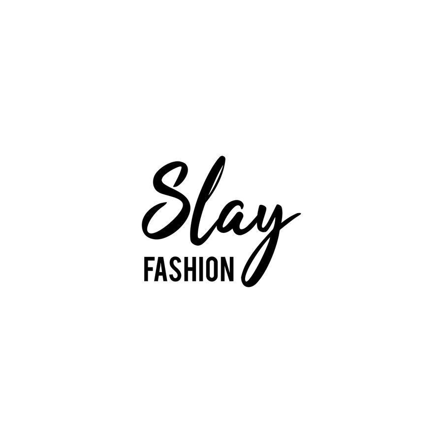 Slay Logo - Entry by mailla for Slay Fashion