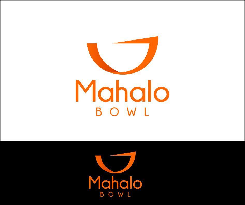 Bowl Logo - Restaurant Logo Design for Mahalo Bowl by Dediu Andrei | Design #2514453