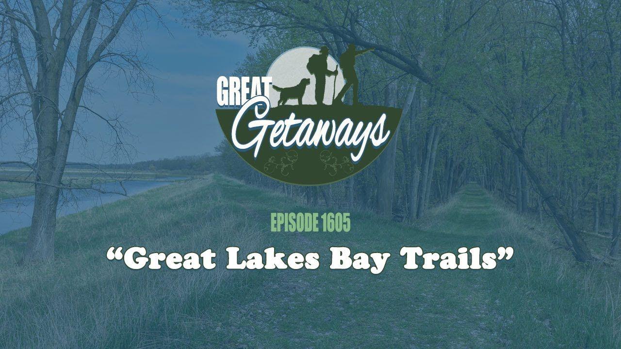 1605 Logo - Great Getaways 1605 Great Lakes Bay Trails [Full Episode]