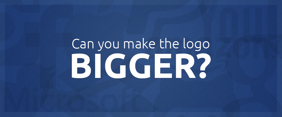 Bigger Logo - Make the Logo Bigger