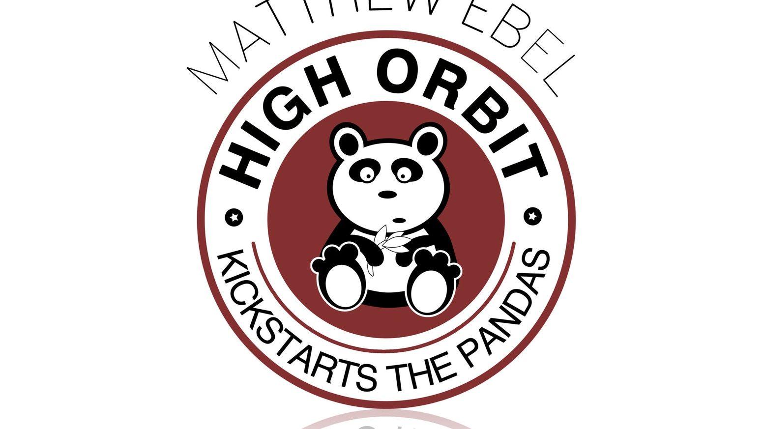 Ebel Logo - High Orbit Saves The Pandas by Matthew Ebel So what IS High Orbit