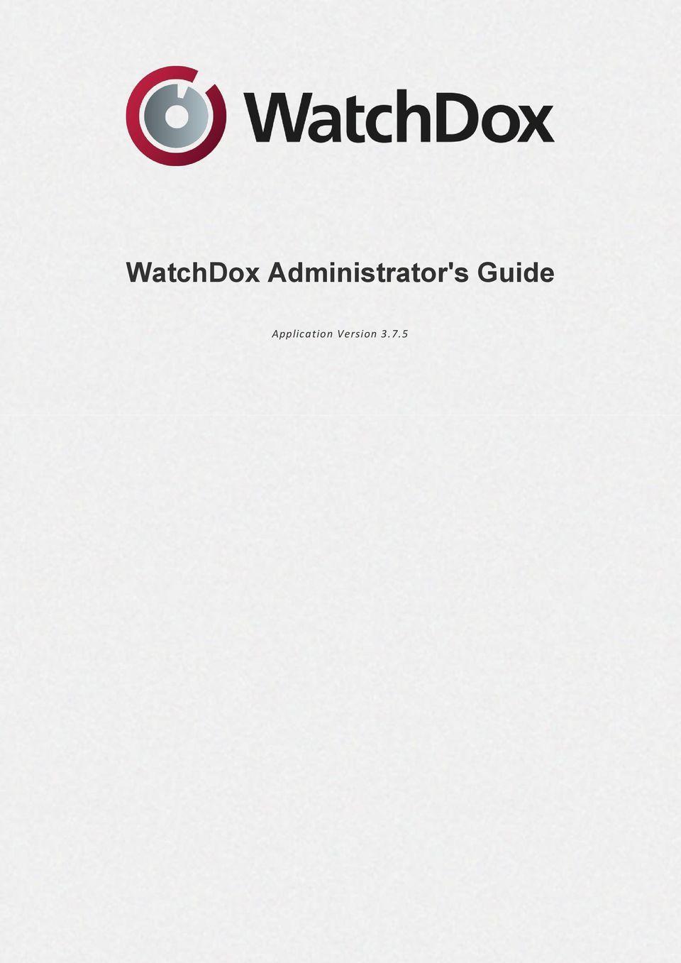 WatchDox Logo - WatchDox Administrator's Guide. Application Version PDF