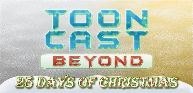 Tooncast Logo - ToonCast Beyond - 25 Days of Toon Beyond Christmas - 2016 | The ...
