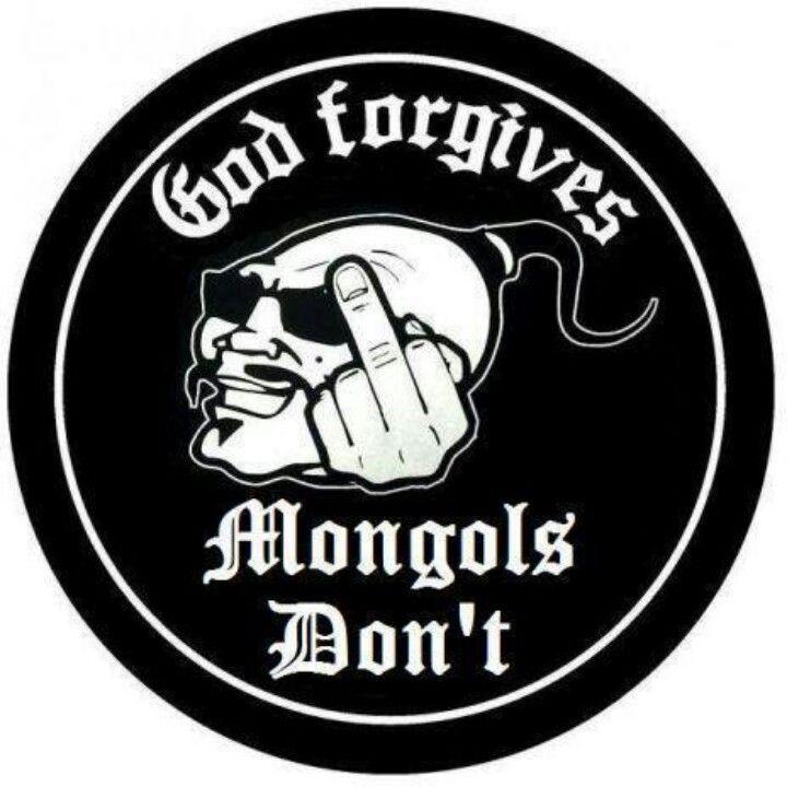 Mongols Logo - God ForGives Mongols Don't. Biker Art. Biker clubs, Outlaws
