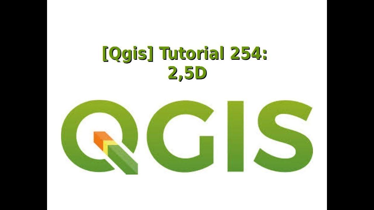 QGIS Logo - [Qgis] Tutorial 254 : 2,5D