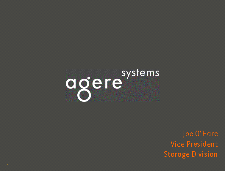 Agere Logo - EX-99.1: SLIDE PRESENTATION