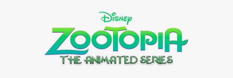Zootopia Logo - Zootopia Animated Series Logo 1 - Word Zootopia Transparent PNG ...