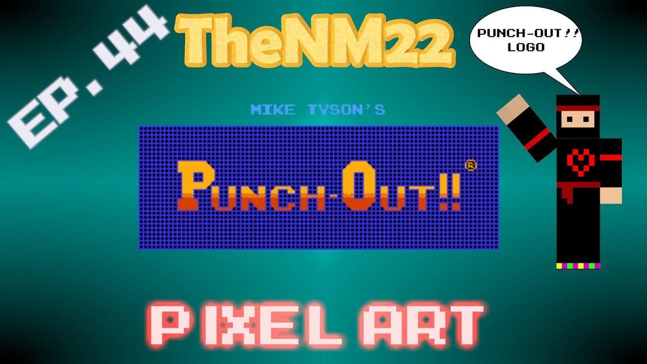 Punch-Out!! Logo - Reupload - Mike Tyson's Punch Out!! Logo in Minecraft - TheNM22 Pixel Art